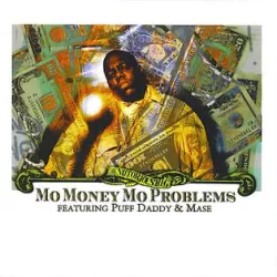 Mo Money, Mo Problems