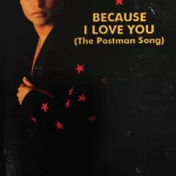 Because I Love You (The Postman Song)