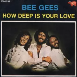How Deep Is Your Love