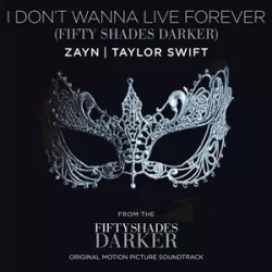 I Don't Wanna Live Forever (Fifty Shades Darker)