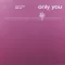 Only You