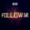 Follow Me