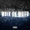 Walk on Water