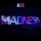 Madness