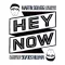 Hey Now