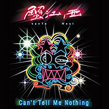 Can't Tell Me Nothing